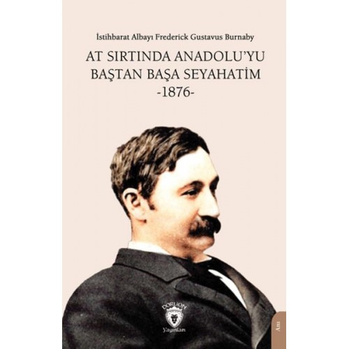 At Sırtında Anadolu’yu Baştan Başa Seyahatim -1876-