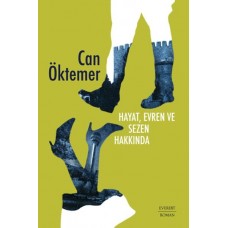 Hayat, Evren ve Sezen Hakkında