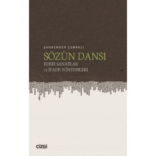 Sözün Dansı – Edebi Sanatlar ve İfade Yöntemleri