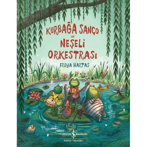 Kurbağa Sanço ve Neşeli Orkestrası