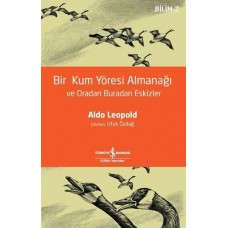 Bir Kum Yöresi Almanağı ve Oradan Buradan Eskizler - Bilim 2 - A Sand County Almanac and Sketches He