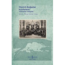 Montrö Boğazlar Konferansı - Tutanaklar, Belgeler