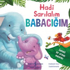 Hadi Sarılalım Babacığım - Sevimli Bir Orman Macerası