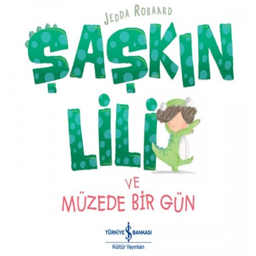 Şaşkın Lili ve Müzede Bir Gün