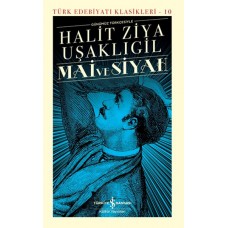 Mai ve Siyah - Türk Edebiyatı Klasikleri (Ciltli)