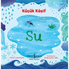 Küçük Kaşif - Su