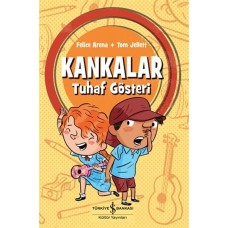 Kankalar - Tuhaf Gösteri