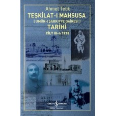 Teşkilat-ı Mahsusa (Umur-ı Sarkıyye Dairesi) Tarihi Cilt 3-1: 1918