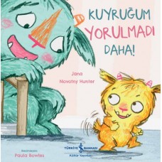 Kuyruğum Yorulmadı Daha!