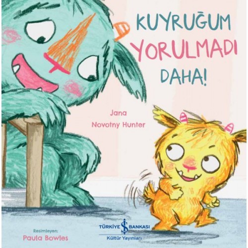 Kuyruğum Yorulmadı Daha!