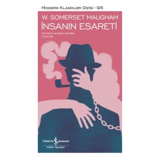 İnsanın Esareti - Modern Klasikler Dizisi (Şömizli)