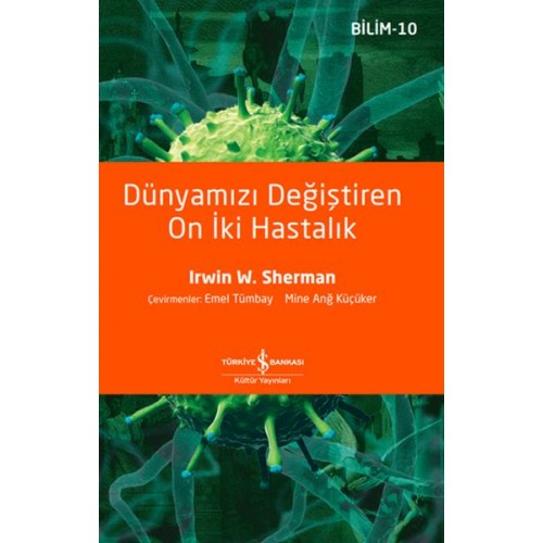 Dünyamızı Değiştiren On İki Hastalık