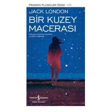 Bir Kuzey Macerası - Modern Klasikler Dizisi (Şömizli)