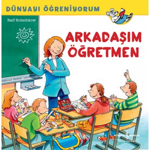 Dünyayı Öğreniyorum - Arkadaşım Öğretmen