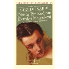 Ölmüş Bir Kadının Evrak-ı Metrukesi - Türk Edebiyatı Klasikleri (Şömizli)