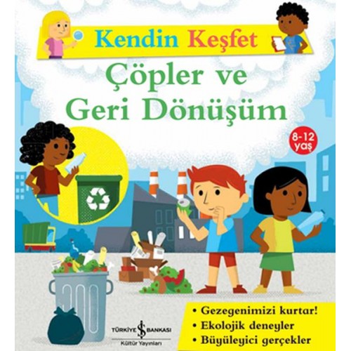 Kendin Keşfet - Çöpler Ve Geri Dönüşüm