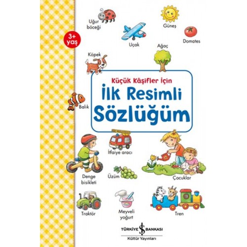 Küçük Kaşifler İçin İlk Resimli Sözlüğüm