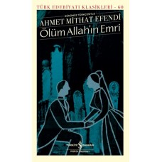 Ölüm Allah’ın Emri - Türk Edebiyatı Klasikleri