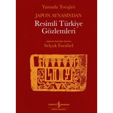 Japon Aynasından Resimli Türkiye Gözlemleri