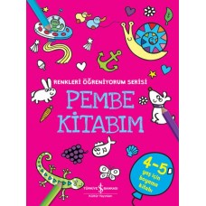 Pembe Kitabım - Renkler Öğreniyorum Serisi