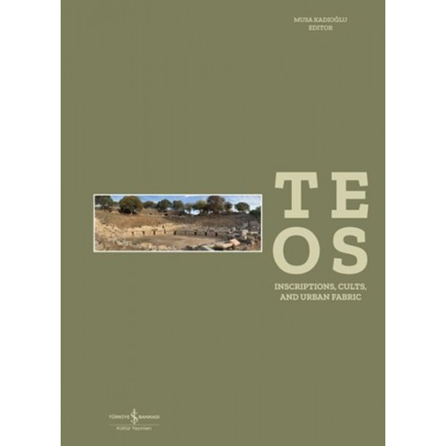 Teos - Inscriptions, Cults and Urban Fabric