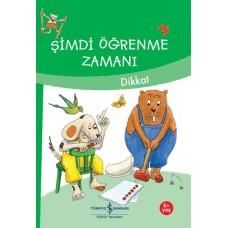 Şimdi Öğrenme Zamanı - Dikkat