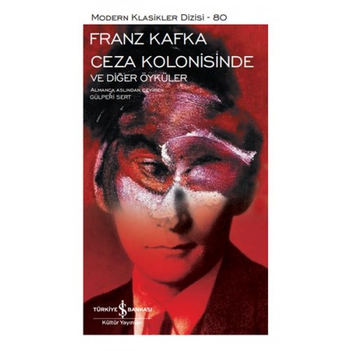 Ceza Kolonisinde ve Diğer Öyküler - Modern Klasikler Dizisi (Ciltli)