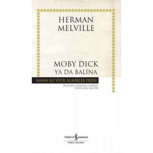 Moby Dick ya da Balina - Hasan Ali Yücel Klasikleri (Ciltli)