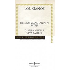 Filozof Yaşamlarının Satışı - Dirilen Ölüler veya Balıkçı - Hasan Ali Yücel Klasikleri (Ciltli)