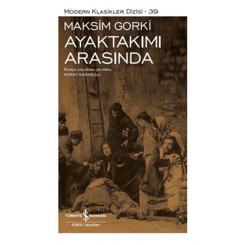 Ayaktakımı Arasında - Modern Klasikler Dizisi (Ciltli)