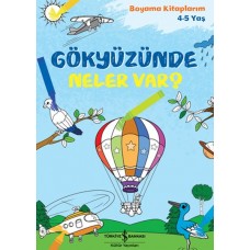 Gökyüzünde Neler Var? - Boyama Kitaplarım 4-5 Yaş