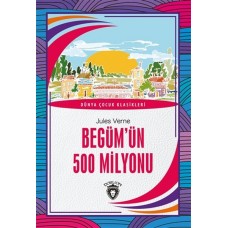 Begüm’ün 500 Milyonu - Dünya Çocuk Klasikleri