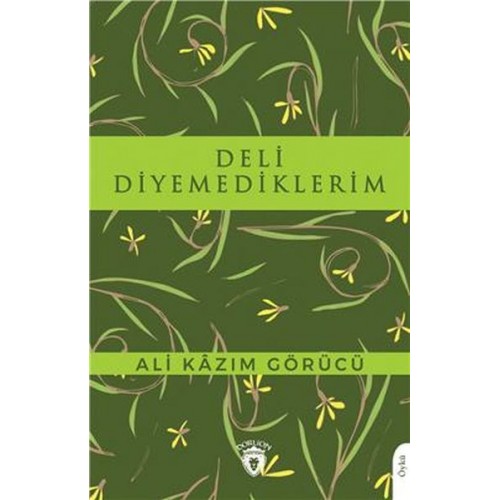 Deli Diyemediklerim