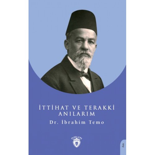 İttihat ve Terakki Anılarım