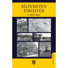 Bilinmeyen Eskişehir