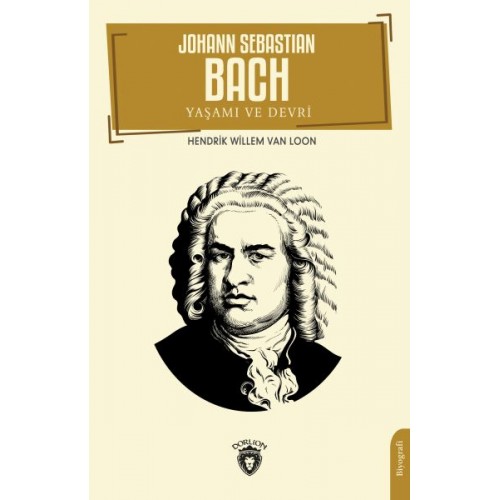 Johann Sebastian Bach Yaşamı ve Devri