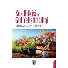 Süs Bitkisi Ve Gül Yetiştiriciliği