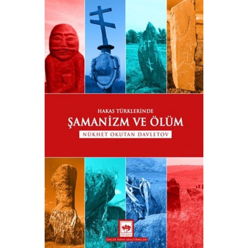 Hakas Türklerinde Şamanizm ve Ölüm