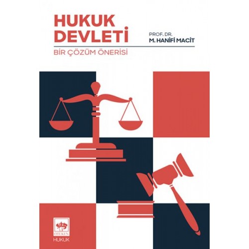 Hukuk Devleti - Bir Çözüm Önerisi