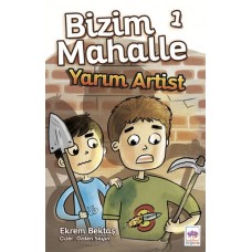 Bizim Mahalle 1 - Yarım Artist