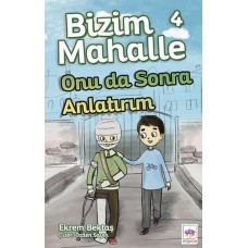 Bizim Mahalle 4 - Onu da Sonra Anlatırım