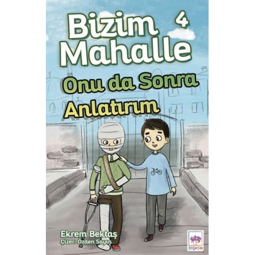 Bizim Mahalle 4 - Onu da Sonra Anlatırım