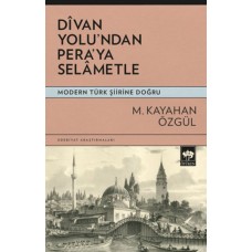 Divan Yolu’ndan Pera’ya Selametle