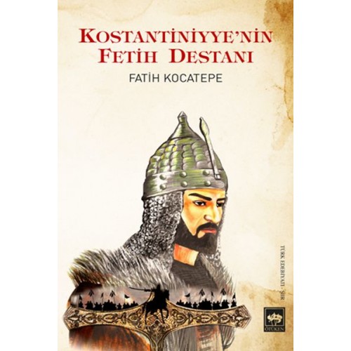 Kostantiniyye'nin Fetih Destanı