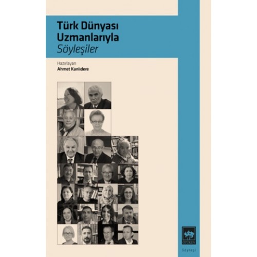 Türk Dünyası Uzmanlarıyla Söyleşiler