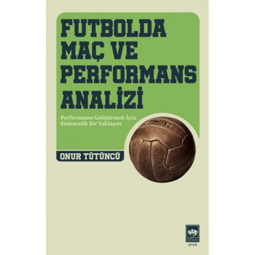 Futbolda Maç ve Performans Analizi