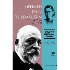 Mehmed Emin Yurdakul'un Bütün Şiirleri