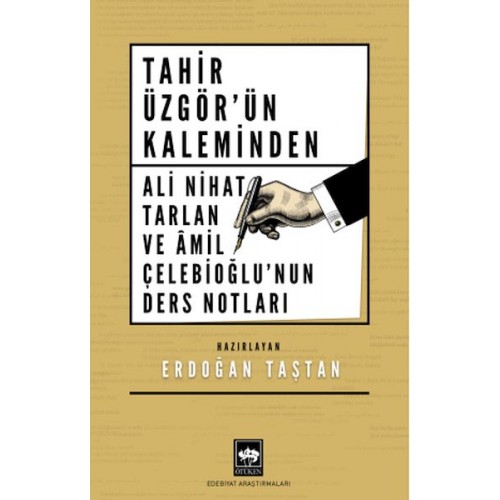 Tahir Üzgör'ün Kaleminden Ali Nihat Tarlan ve Âmil Çelebioğlu'nun Ders Notları