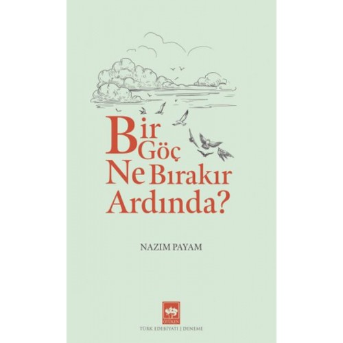 Bir Göç Ne Bırakır Ardında