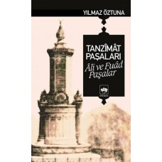 Tanzimat Paşaları Ali ve Fuad Paşalar